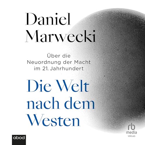 Die Welt nach dem Westen Audiolibro Por Daniel Marwecki arte de portada