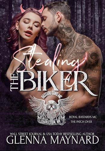 Stealing The Biker : Bastard Sons MC (Royal Bastards MC: Charleston, WV Book 17)