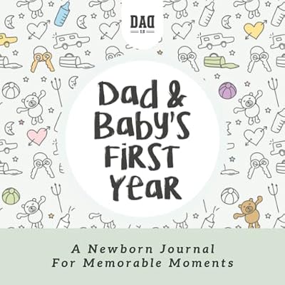 Dad and Baby's First Year