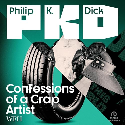 Confessions of a Crap Artist Audiolibro Por Philip K. Dick arte de portada