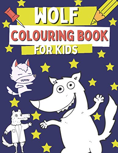 Wolf Colouring Book For Kids: Funny Woodland Animal Colouring Book For Toddlers with 49 Cute and Simple Images