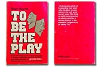 To be the play B0006CZ2UK Book Cover