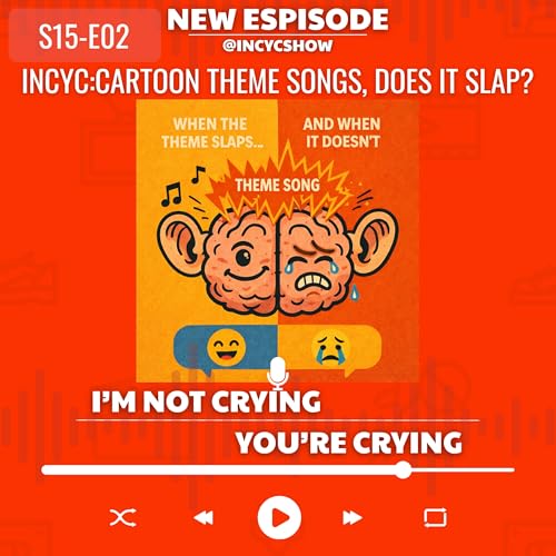 (S15 EP02) INCYC: Cartoon Theme Songs, does it Slap?