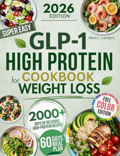 Super Easy GLP-1 High Protein Cookbook for Weight Loss: Protect M...