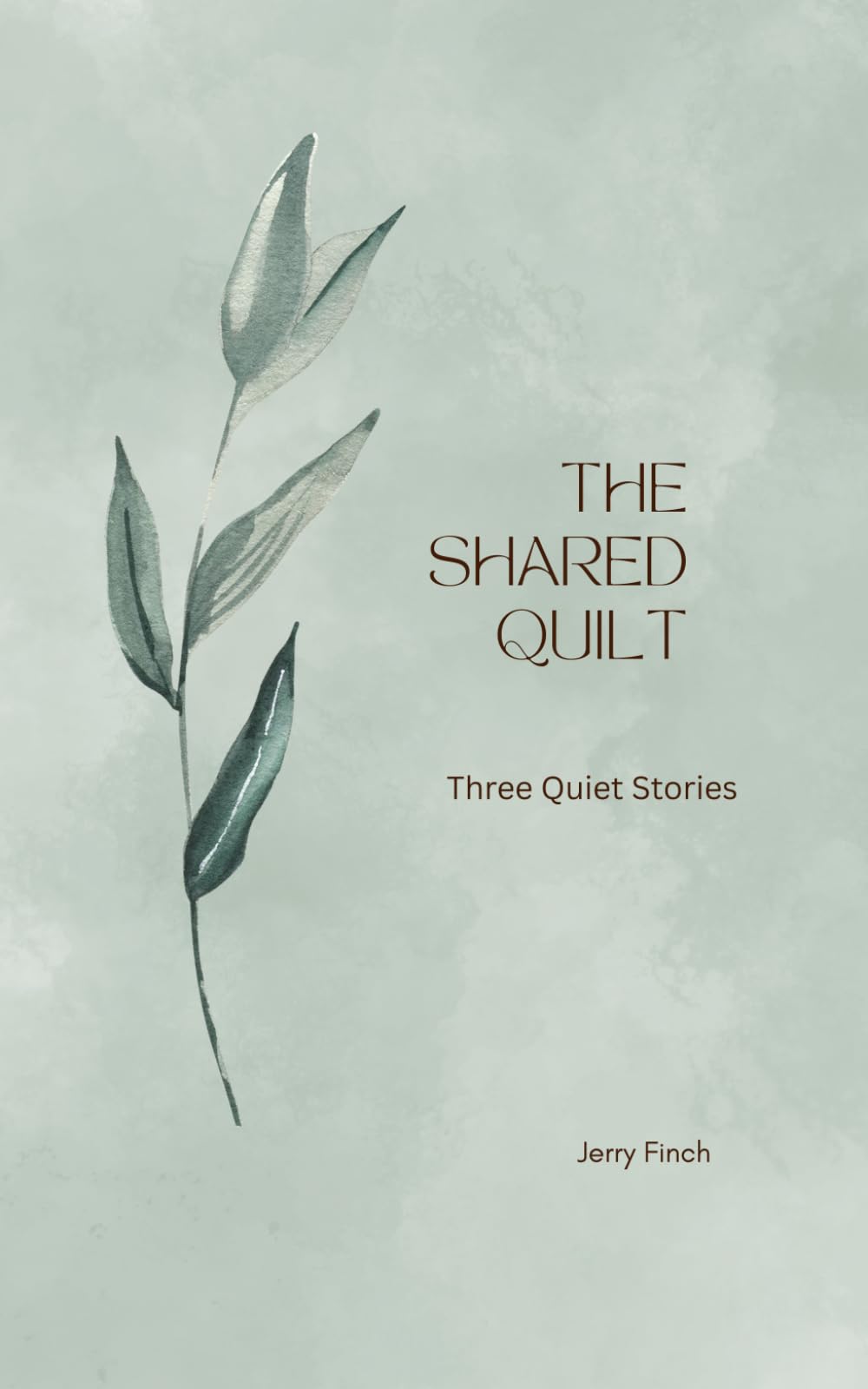 The Shared Quilt: Three Quiet Stories