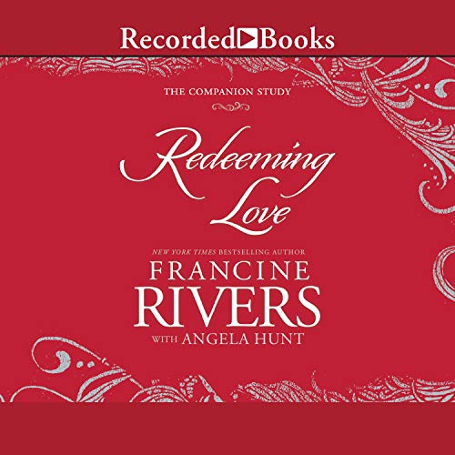 Redeeming Love (Audible Audio Edition) Francine Rivers