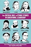The Critical Role of Ethnic Studies in Educational Leadership (Ethnic Studies Revival)
