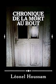 Paperback Chronique de la mort au bout [French] Book