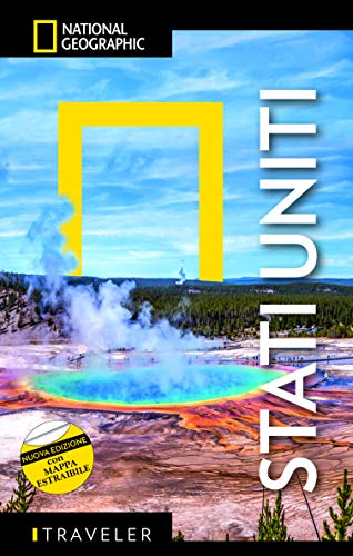 GUIDE TRAVELER. NATIONAL GEOGRAPHIC - Stati Uniti Con Mappa Estraibile | Guida Turistica Completa | Scoperte e Avventure Cultur