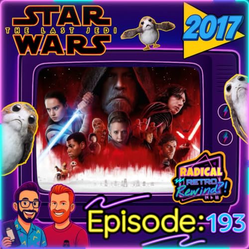 Episode 193: "Star Wars: Episode VIII &ndash; The Last Jedi" (2017)