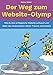 Produktbild Der Weg zum Website-Olymp: Wie du eine erfolgreiche Website aufbaust und dabei das Unternehmen deiner Träume entwickelst