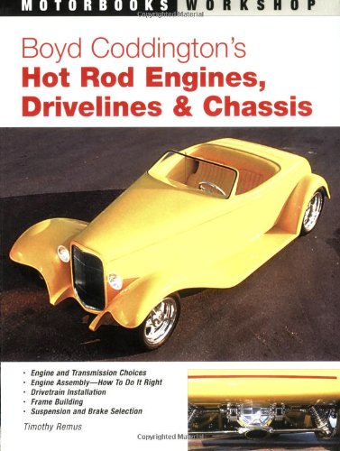 Boyd Coddington's Hot Rod Engines, Drivelines & Chassis (Motorbooks Workshop)