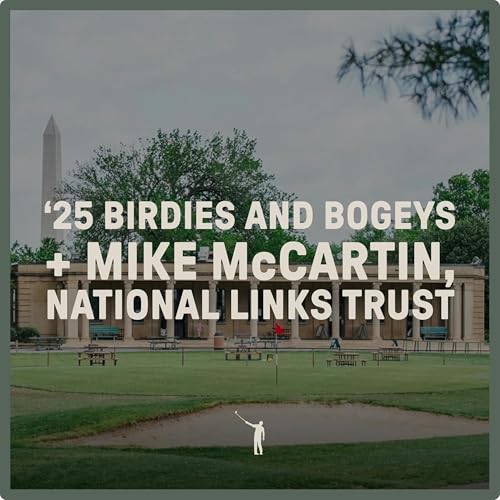 1104: 2025 Birdies and Bogeys + Mike McCartin from National Links Trust cover art