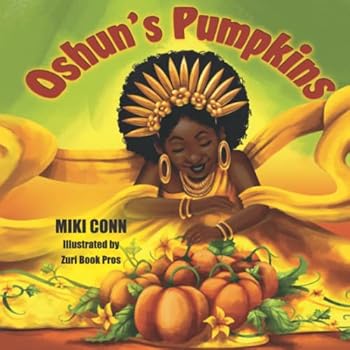 Paperback Oshun's Pumpkins (Living with the Orishas Series) Book