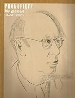 Prokofieff: His Greatest Piano Solos 0825651549 Book Cover