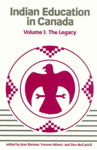 Indian Education in Canada: The Legacy (Nakoda Institute Occasional Papers, Vol 2)