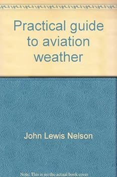 Paperback Practical guide to aviation weather: Weather and your flight decision (Modern aircraft series) Book