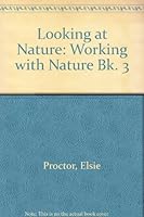 Looking at Nature: Working with Nature Bk. 3 0713618833 Book Cover