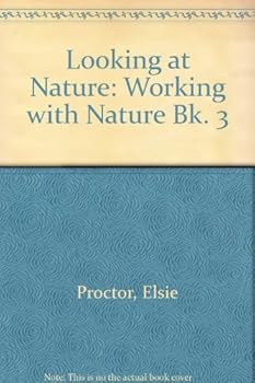 Hardcover Looking at Nature: Working with Nature Bk. 3 Book