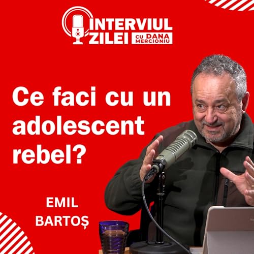 C&acirc;nd copilul se răzvrătește: speranță pentru părinții de adolescenți | dialog cu prof. Emil Bartoș