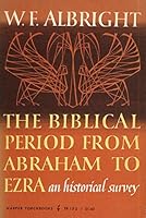 The Biblical Period from Abraham to Ezra: An Historical Survey 0061301027 Book Cover