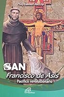 San Francisco De Asis - Pacifico Revolucionario 9586697037 Book Cover
