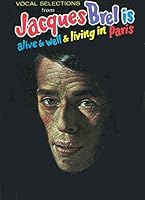 Vocal Selections from Jacques Brel is Alive & Well & Living in Paris B000CENCCM Book Cover