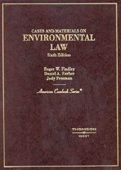 Cases and Materials on Environmental Law (American Casebook) by Roger W. Findley