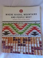 Where Rivers, Mountains and People Meet 0986472409 Book Cover