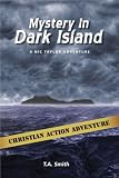 Mystery In Dark Island (Nic Taylor Adventure Series)