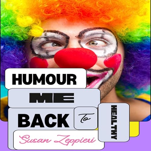 Humour Me Back to Healthy by Susan Zeppieri episode artwork