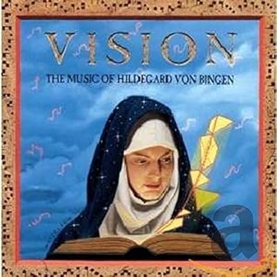Vision - Music of Hildegard von Bingen