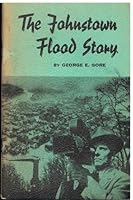 The Johnstown Flood Story: The Story of Two Floods B000IOYWJ8 Book Cover