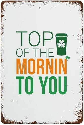 Bioprocess Top Of The Morning To You Irish St Patrick's Day Home Decor Coffee Bar Wall Art Green Orange White Wall Decor Poster Targa metallica 20 x 30 cm