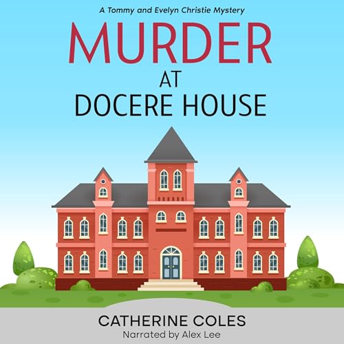 Murder at Docere House by Catherine Coles episode artwork
