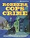 Produktbild Robbers, Cops, Crime: An Illustrated History of Policing
