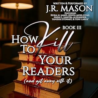 How to Kill Your Readers (and Get Away with It) Audiobook By J. R. Mason cover art