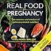 Real Food for Pregnancy