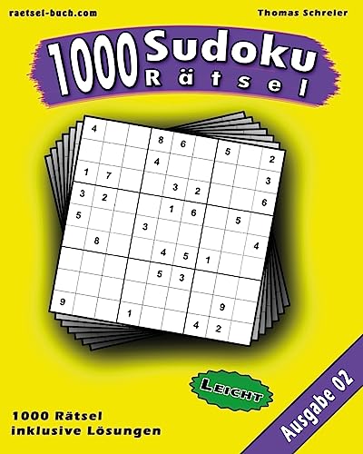 1000 leichte Sudoku Rätsel, Ausgabe 02: 1000 leichte 9x9 Sudoku mit Lösungen, Ausgabe 02 (German Edition)