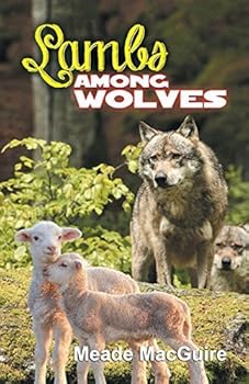 Mass Market Paperback Lambs Among Wolves by Meade MacGuire (2005-05-04) Book