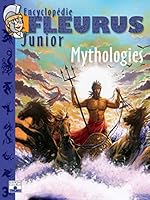 Encyclopédie Junior : Mythologies 2215052619 Book Cover