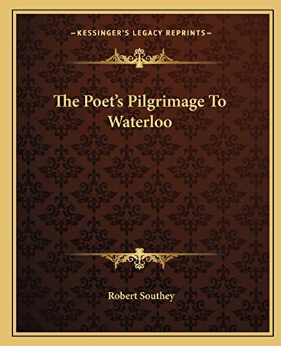 The Poet's Pilgrimage To Waterloo