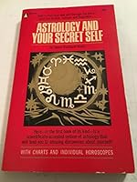 Astrology and Your Secret Self B000YN7G5K Book Cover