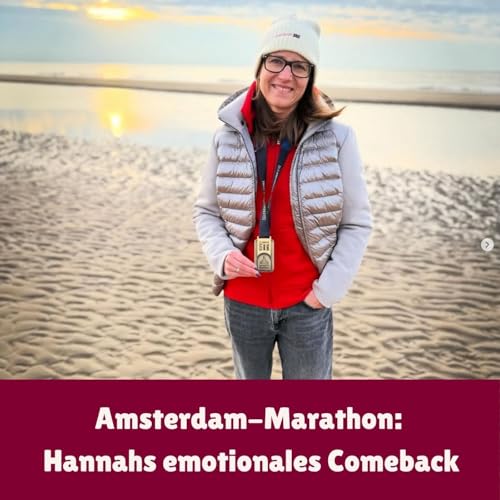 Amsterdam-Marathon: Hannahs emotionales Comeback cover art