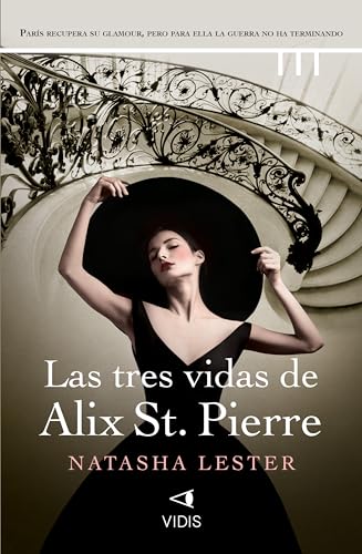 Las tres vidas de Alix St. Pierre (Colección Natasha Lester nº 2)