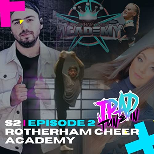 Rotherham Cheer & Dance | Season 2 // Episode 2 of JPAD Tune In