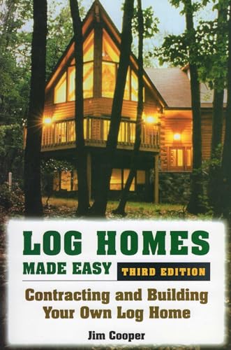 Log Homes Made Easy Log Homes Made Easy