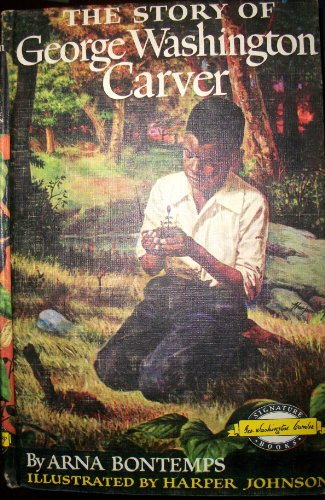 THE STORY OF GEORGE WASHINGTON CARVER [First Ed... B00220KOQG Book Cover