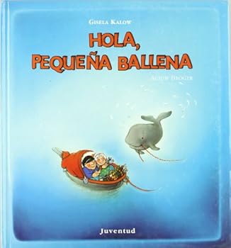 Hardcover Hola pequeña ballena [Spanish] Book