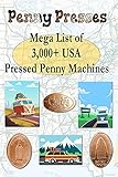 Penny Presses: Mega List of 3,000+ Pressed Penny Machines